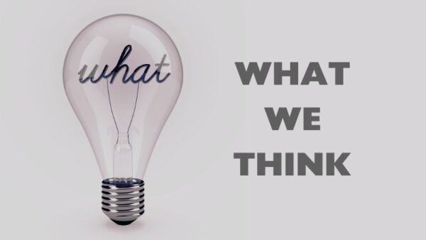 What we think